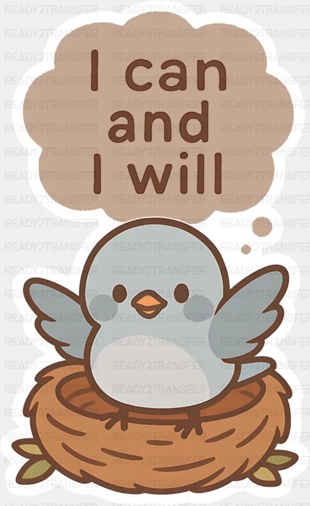 I Can And I Will Bird - Minimal UV Sticker Permanent UV DTF Decal ready2transfer
