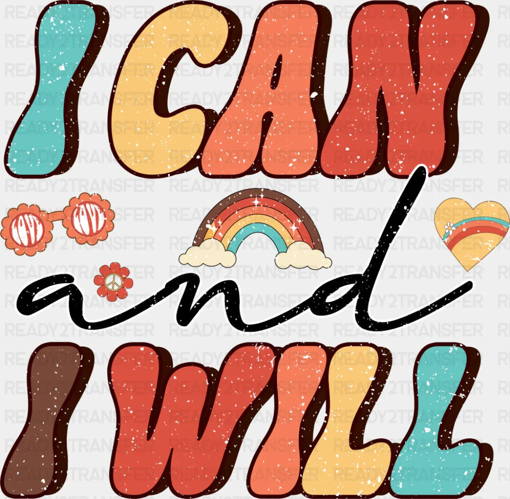 I Can And I Will - Good Vibes DTF Transfer Adult Unisex - S & M (10’’) / Dark Color Design (See Imaging)