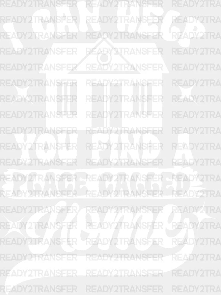 I Can Help You Find A Place Called Home Design - Realtor Dtf Heat Transfer Adult Unisex S & M