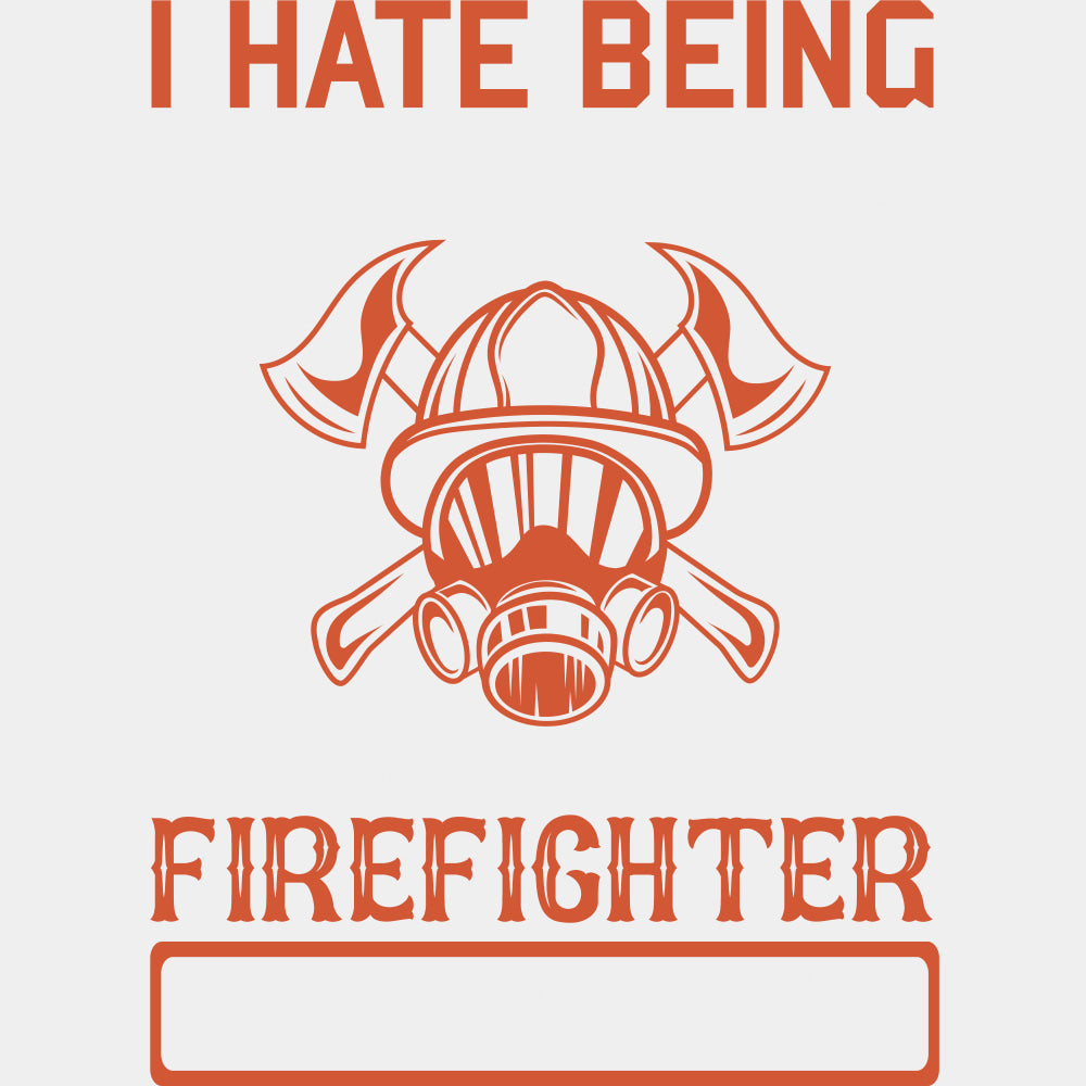 I Hate Being Sexy, But I Can't Help - Fire Department DTF Transfers ready2transfer Light Color Design (See Imaging)