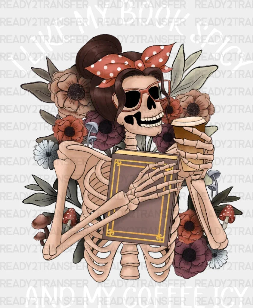 I Like My Books Spicy And Coffee Icy Dtf Transfer