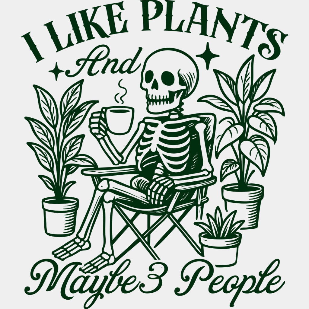 I Like Plants And Maybe 3 People - Plants DTF Transfers ready2transfer Green Color Design (See Imaging)