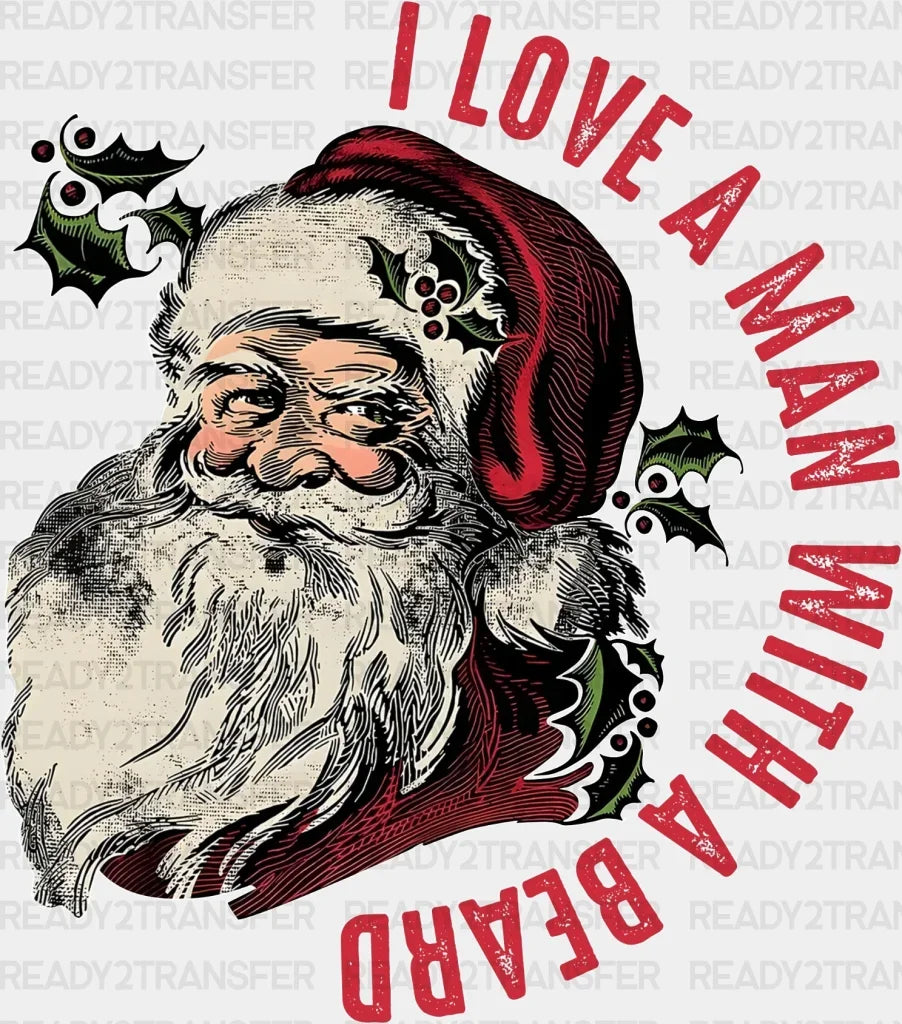I Love A Man With Beard Dtf Transfer