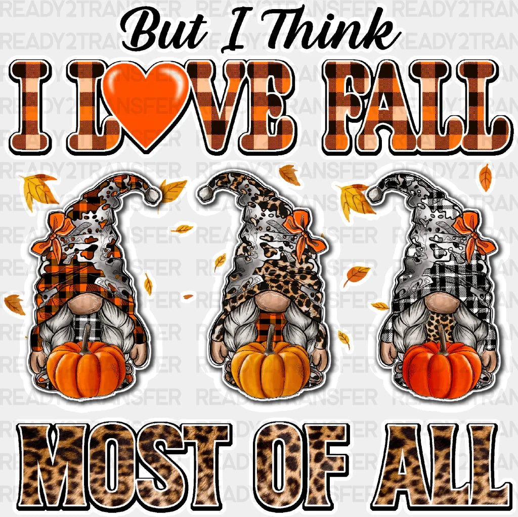 I Love Fall Most Of All - Dtf Transfer Adult Unisex S & M (10’’) / Light Color Design (See Imaging)