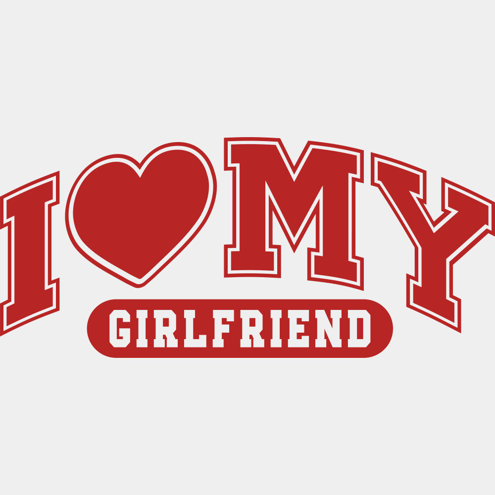 I Love My Boyfriend & Girlfriend, Red & White - Boyfriend-Girlfriend DTF Transfers ready2transfer Red Color Design (See Imaging) I Love My Girlfriend