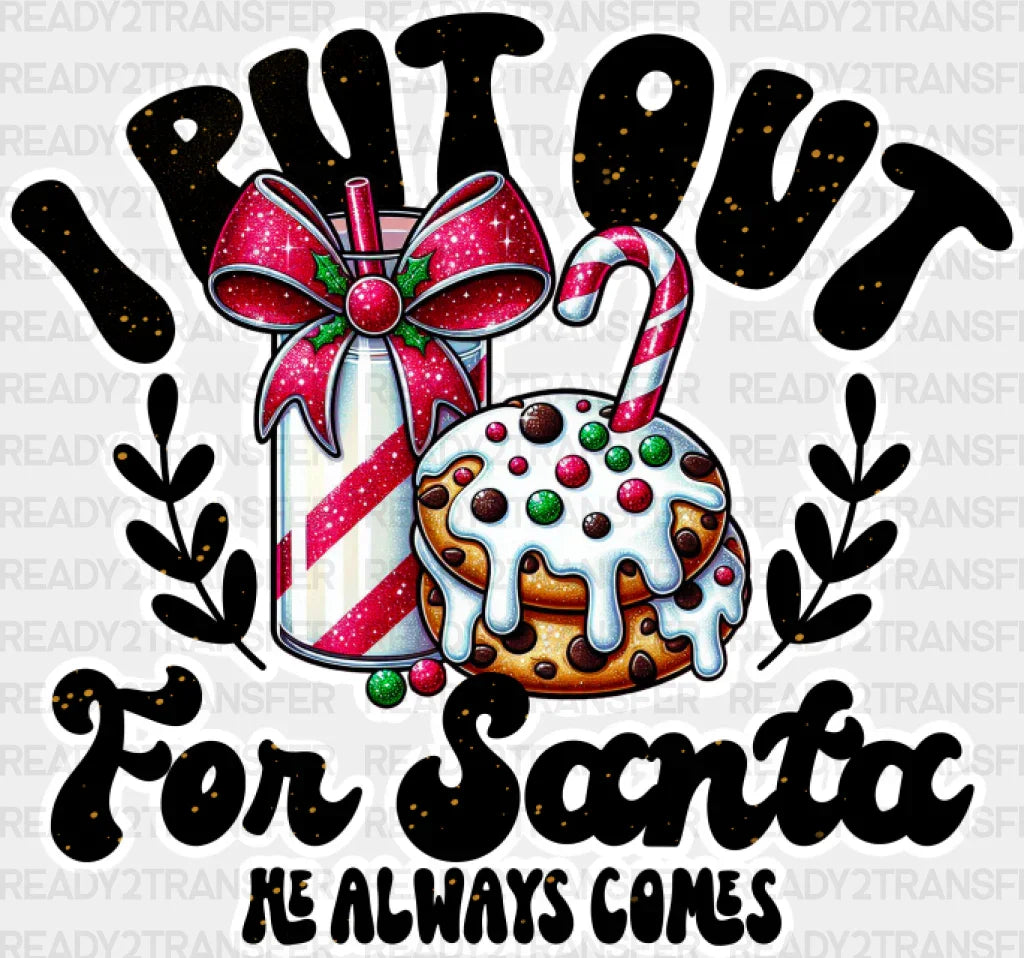 I Put Out For Santa - Christmas Dtf Transfer Adult Unisex S & M (10’’) / Light Color Design