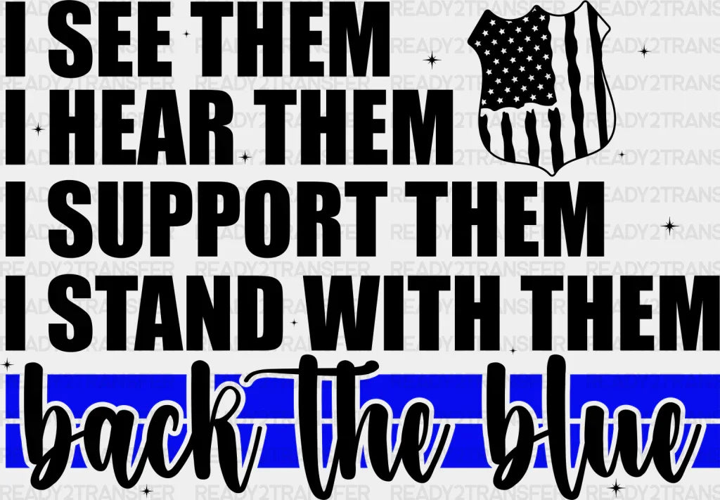 I See Them Hear - Police Dtf Heat Transfer Adult Unisex S & M (10’’) / Dark Color Design (Imaging)