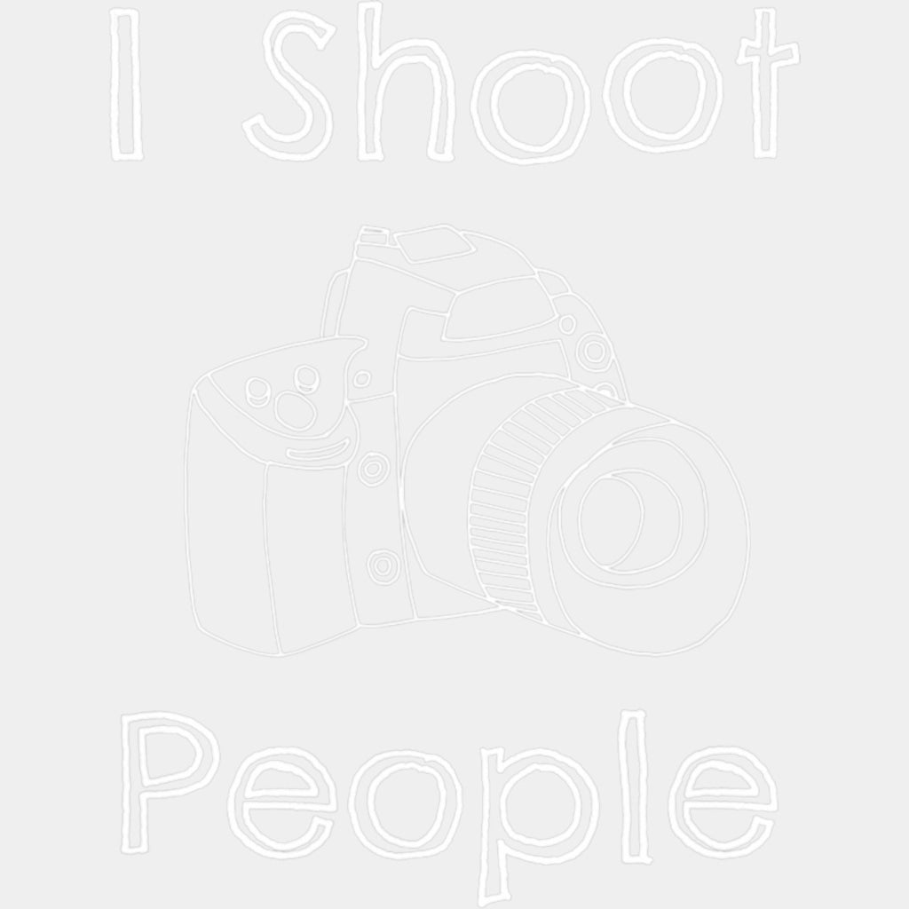 I Shoot People, B&W Drawing - Photography DTF Transfers ready2transfer Light Color Design (See Imaging)