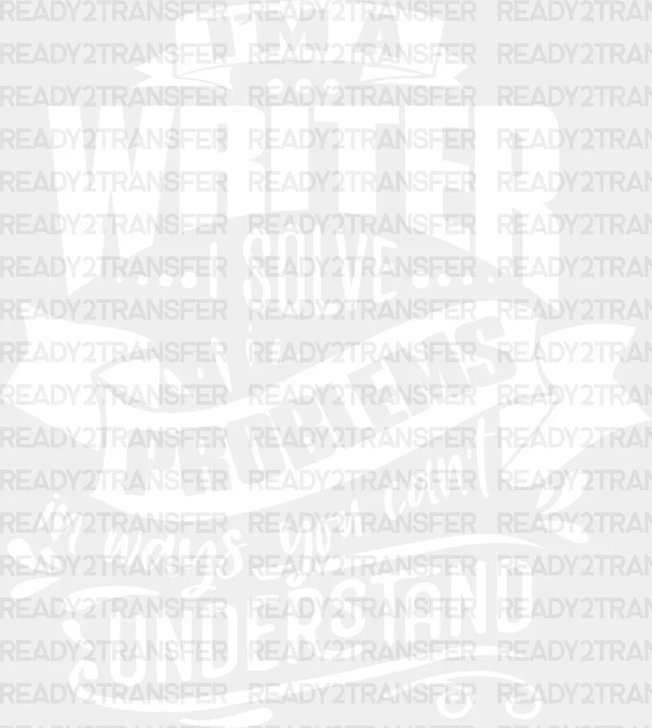 I Solve Problems - Writing Dtf Heat Transfer Adult Unisex S & M (10’’) / Light Color Design