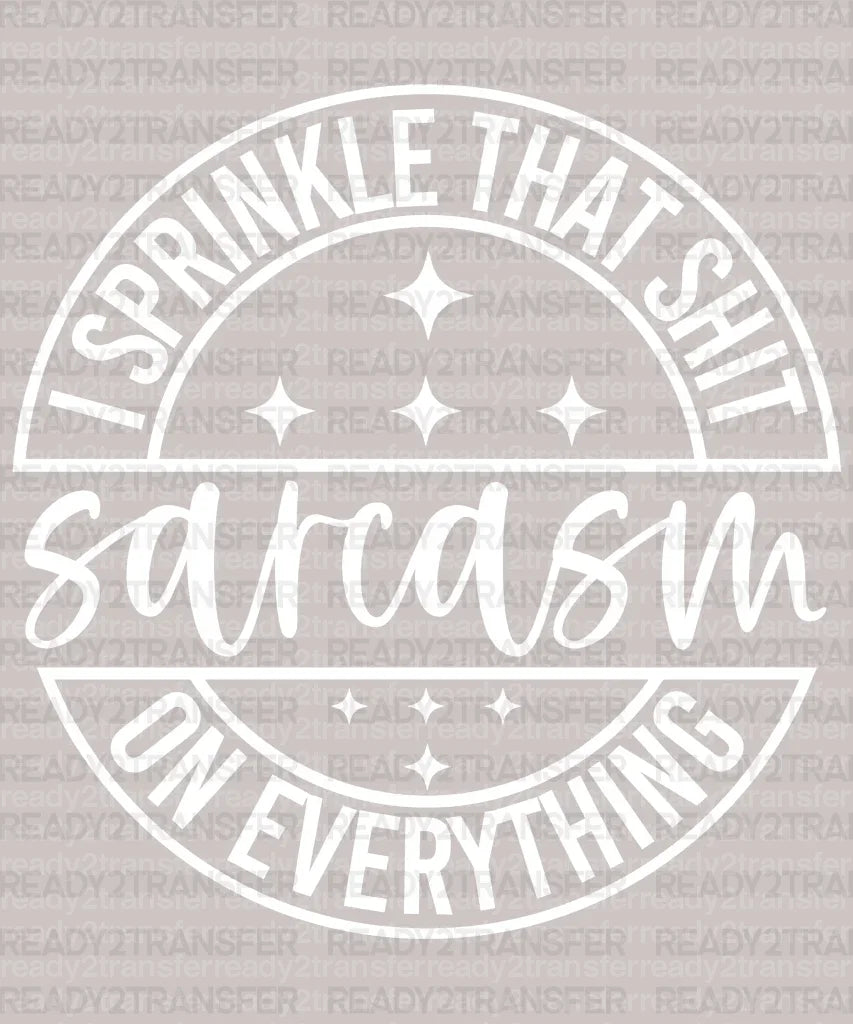 I SPRINKLE THAT SHIT DTF Transfer - ready2transfer