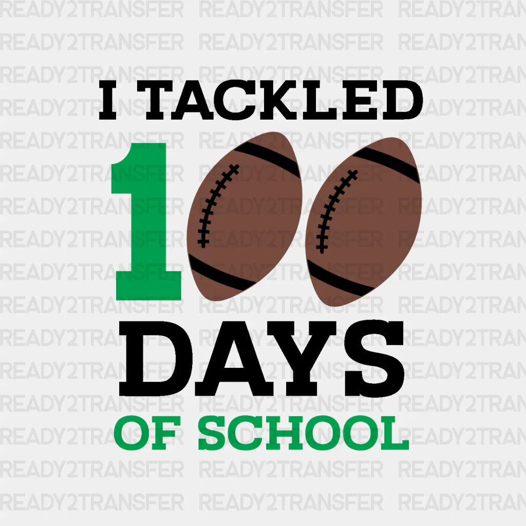 I Tackled 100 Days Of School Dtf Transfer
