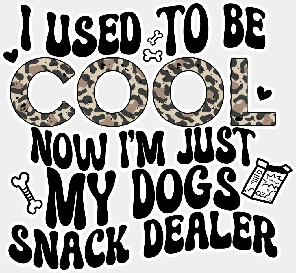 I Used To Be Cool Now I’m Just My Dogs Snack Dealer - Dogs DTF Transfer Adult Unisex - S & M (10’’) / Light Color