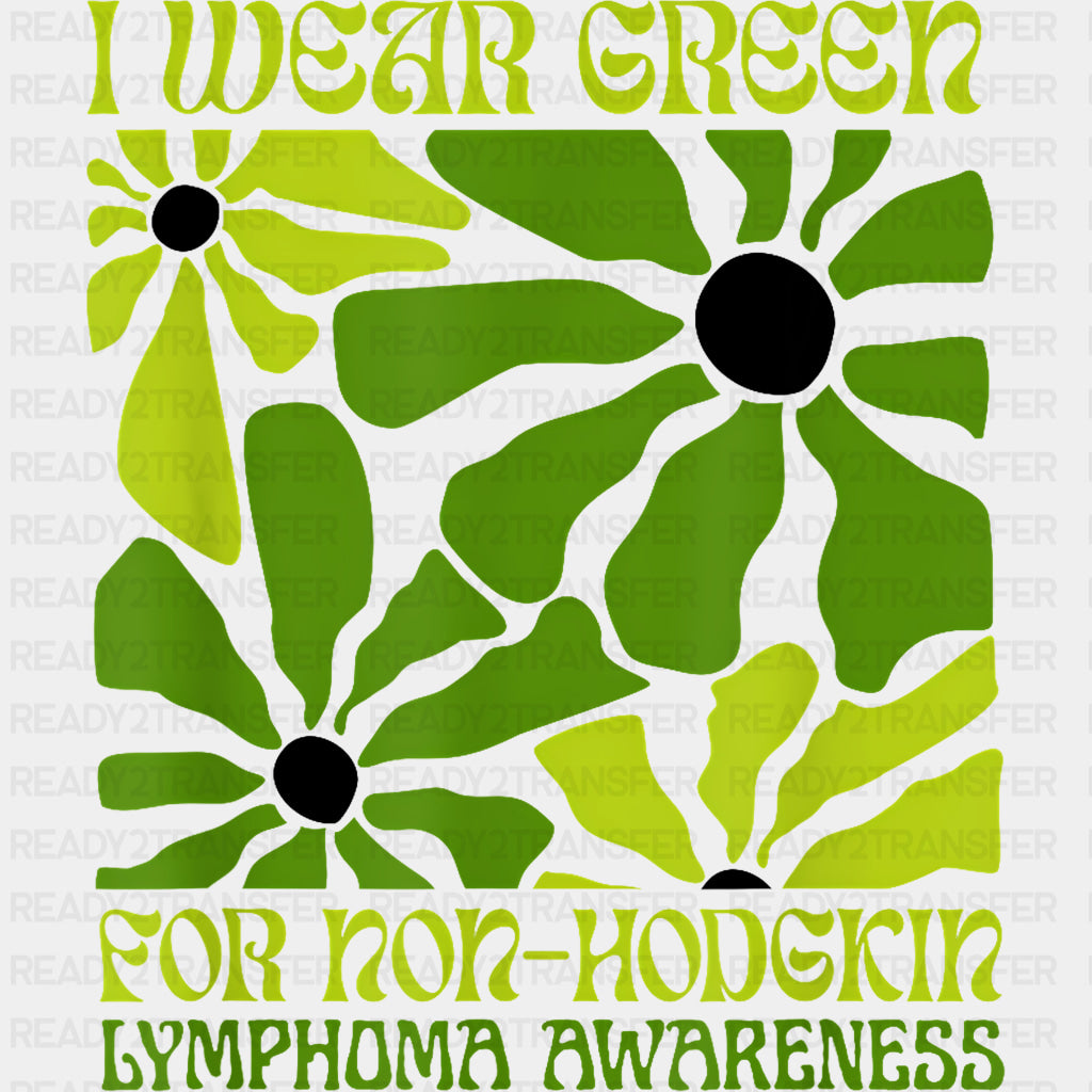 I Wear Green For Non-Hodgkin Lyphoma Awareness - Lymphoma DTF Transfers Adult Unisex - S & M (10’’) / Dark Color Design