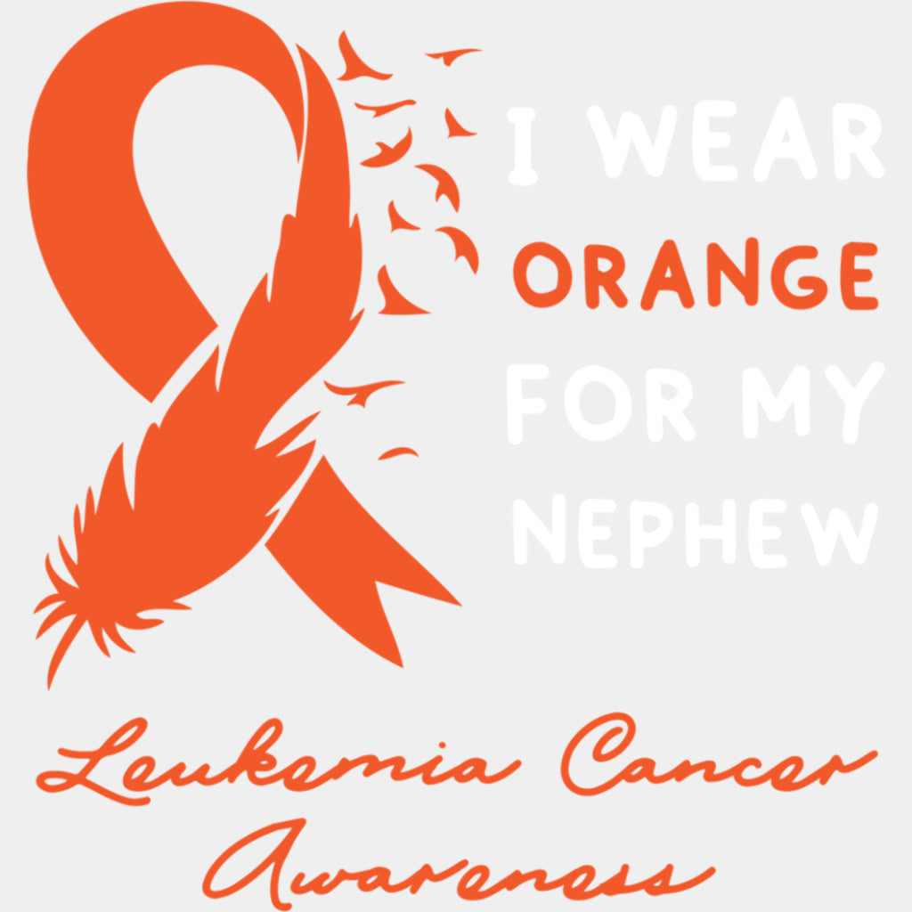 I Wear Orange For My Nephew - Leukemia DTF Transfers ready2transfer Light Color Design (See Imaging)