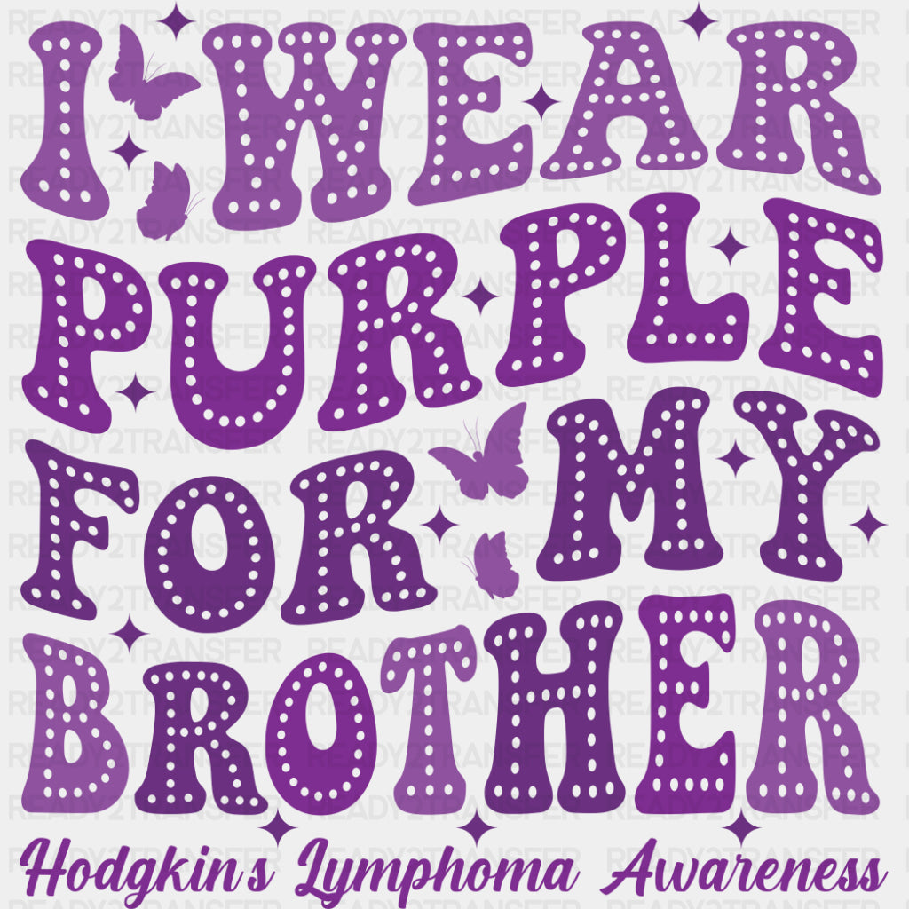 I Wear Purple For My Brother - Lymphoma DTF Transfers ready2transfer