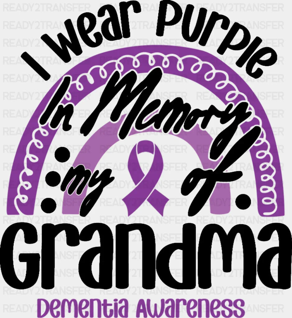 I Wear Purple In Memory Of My Grandma- Alzheimer’s Awareness DTF Transfer Adult Unisex - S & M (10’’) / Dark Color
