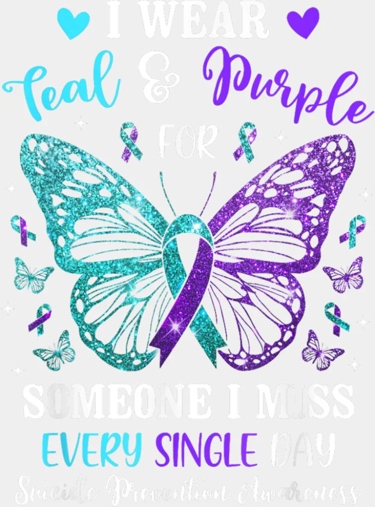 I Wear Teal And Purple Butterfly Design - Suicide Awareness DTF Transfer Adult Unisex - S & M (10’’) / Light Color