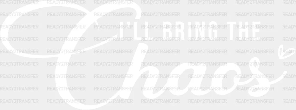 I Will Bring The Chaos Transfer