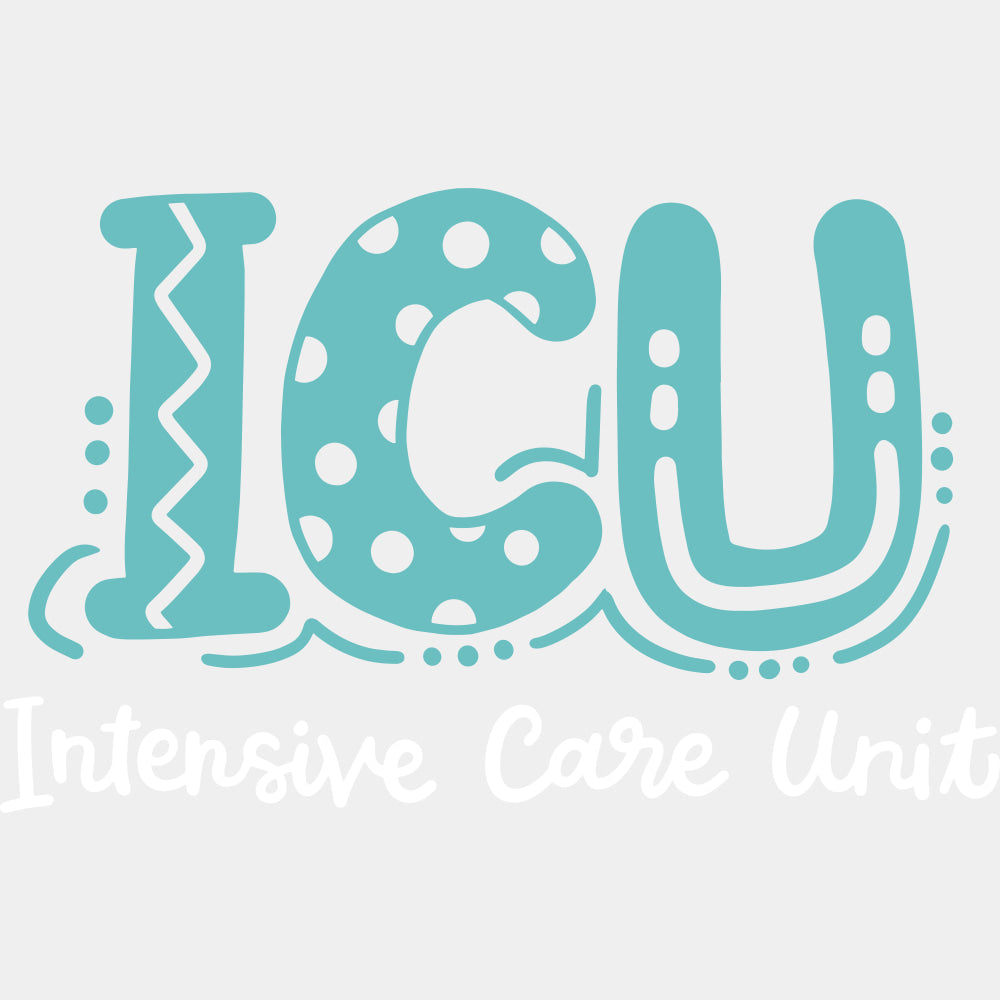 ICU Intensive Care Unit, Teal Color - ICU DTF Transfers ready2transfer Light Color Design (See Imaging)