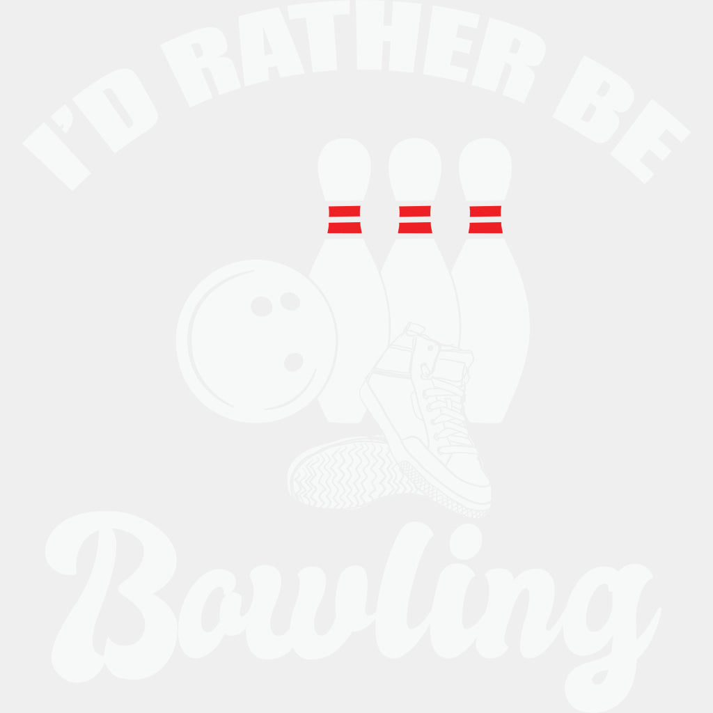 I'd Rather Be Bowling - Bowling DTF Transfers ready2transfer Light Color Design (See Imaging)