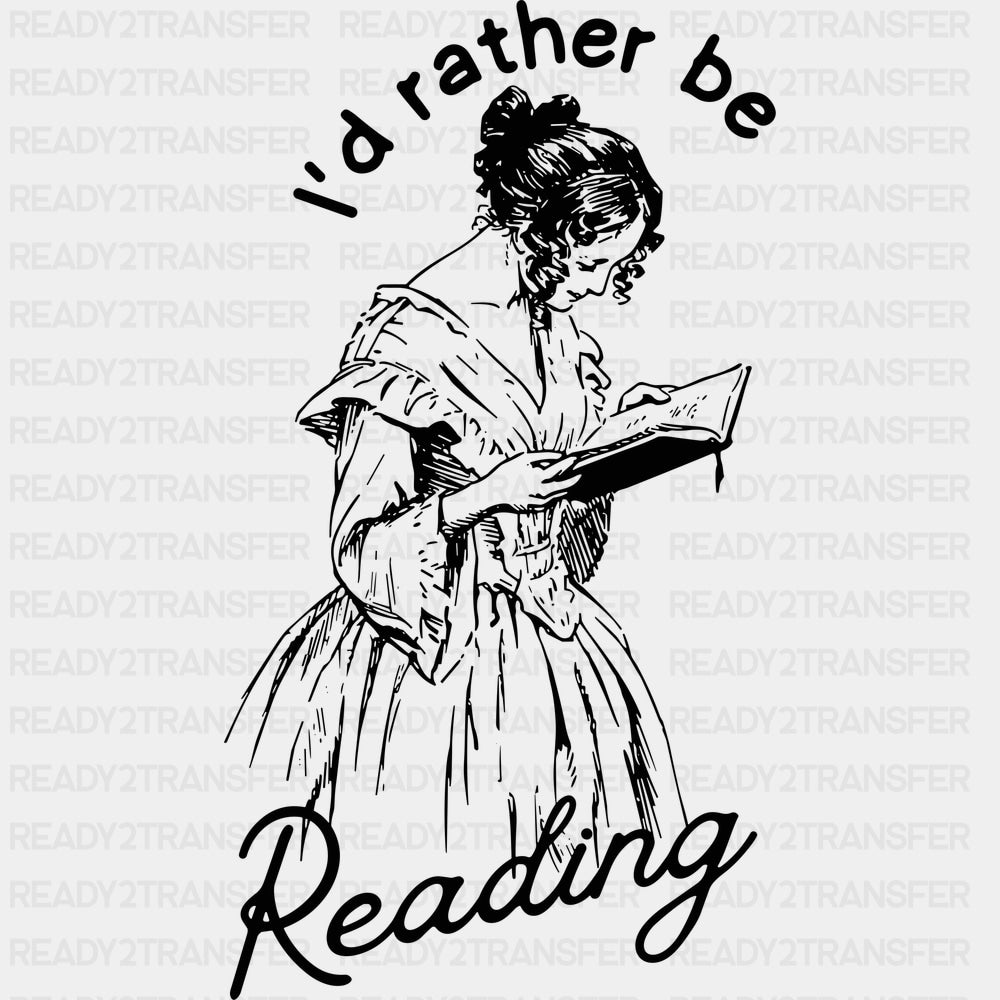 I’d Rather Be Reading B&W - Reading DTF Transfers - Adult Unisex - S & M (10’’) / Dark Color Design (See Imaging)