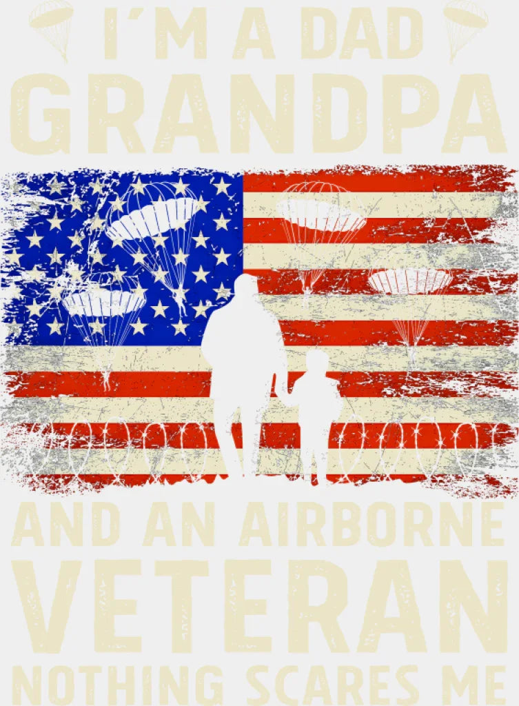 I’m A Grandpa And An Airborne Veteran Nothing Scares Me - Military DTF Transfer Adult Unisex - S & M (10’’) / Light