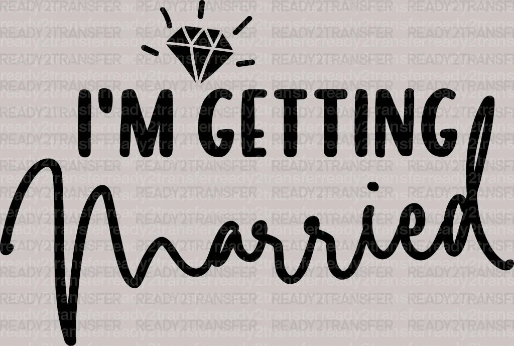 I'M GETTING MARRIED DTF Transfer ready2transfer