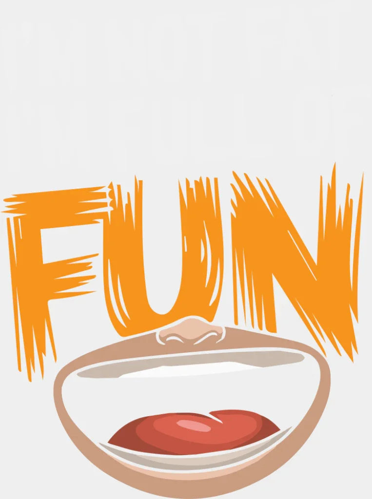 I’m Not Fat I’m Full Of Fun - Funny DTF Transfer Adult Unisex - S & M (10’’) / Light Color Design (See Imaging)