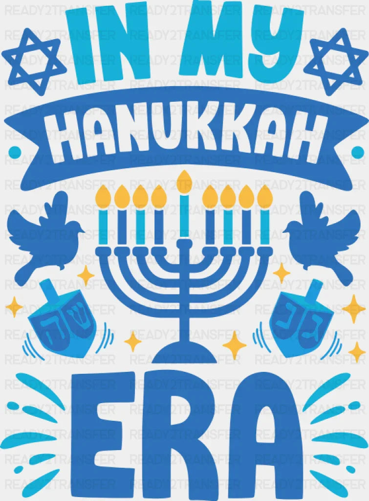In My Hanukkah Era - Hanukkah DTF Transfer