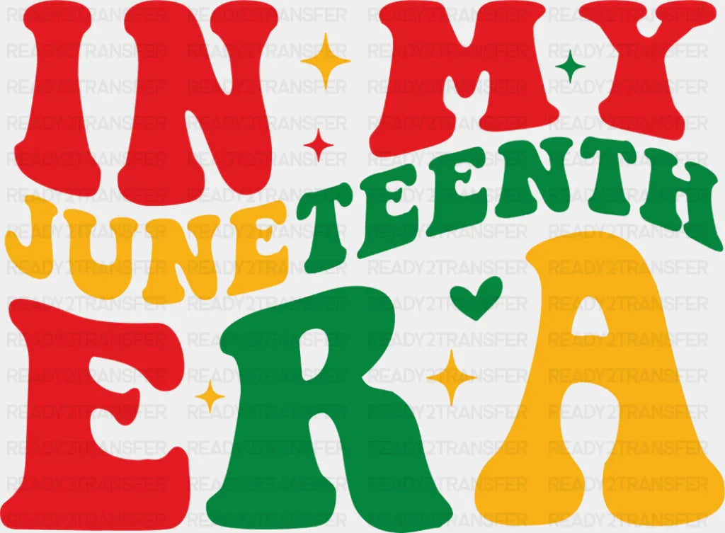 In My Juneteenth Era - Juneteenth DTF Transfer