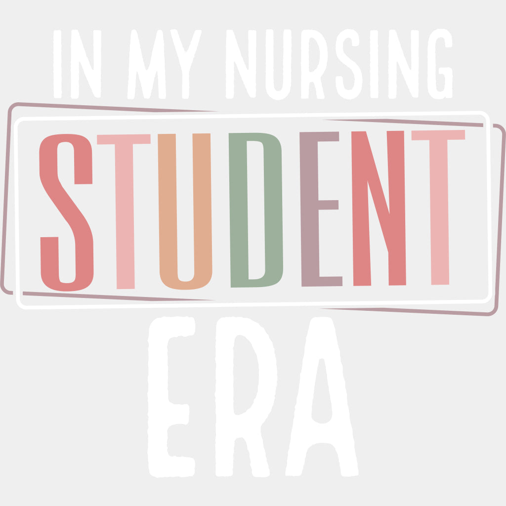 In My Nursing Student Era - Nurse DTF Transfers ready2transfer Light Color Design (See Imaging)