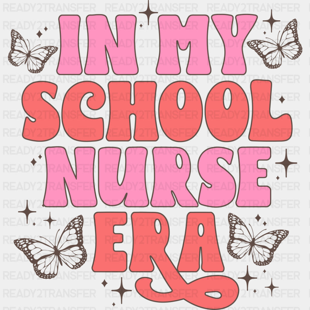 In My School Nurse Era - School Nurse DTF Transfers ready2transfer Dark Color Design (See Imaging)