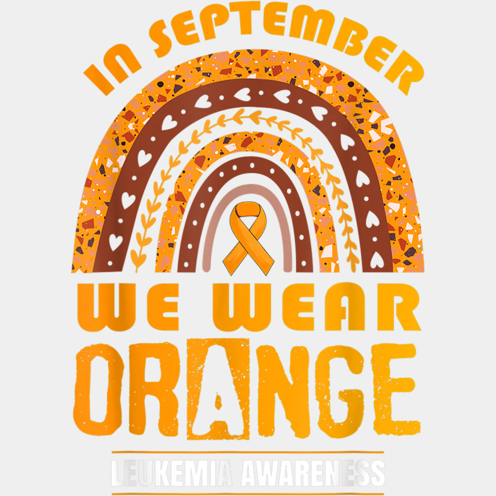 In September We Wear Orange - Leukemia DTF Transfers ready2transfer Light Color Design (See Imaging)