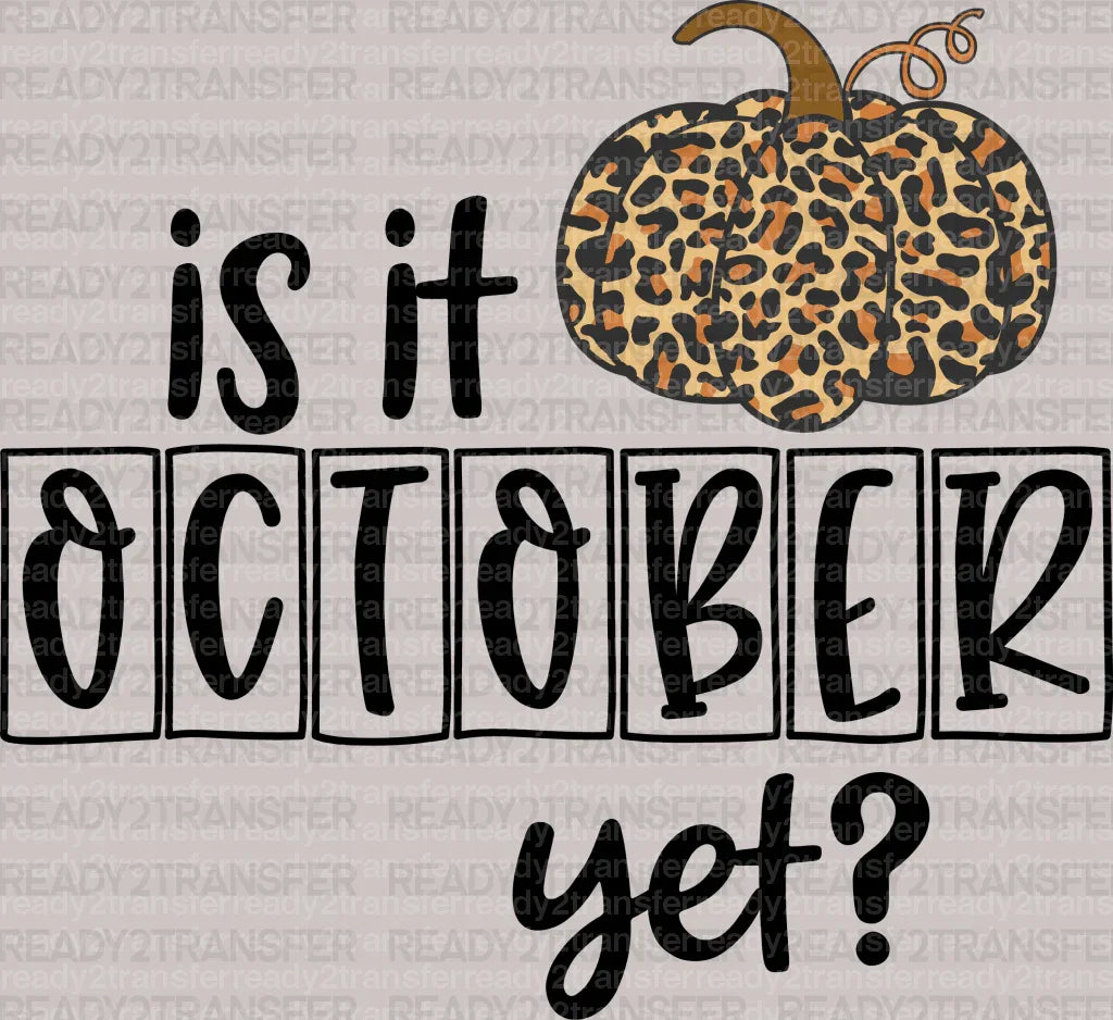 Is It October Yet? DTF Transfer ready2transfer