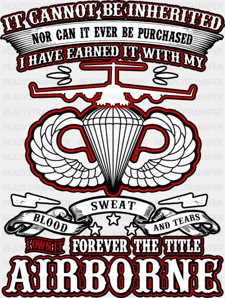 It Cannot Be Inherited - Military DTF Transfer Adult Unisex - S & M (10’’) / Dark Color Design (See Imaging)