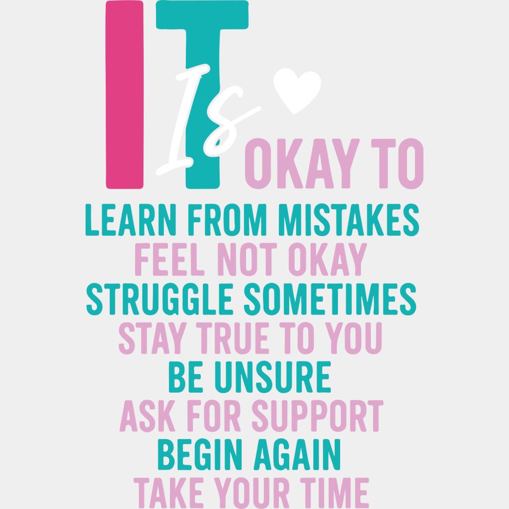 It Is Okay To Learn From Mistakes - Mental Health DTF Transfers ready2transfer Light Color Design (See Imaging)
