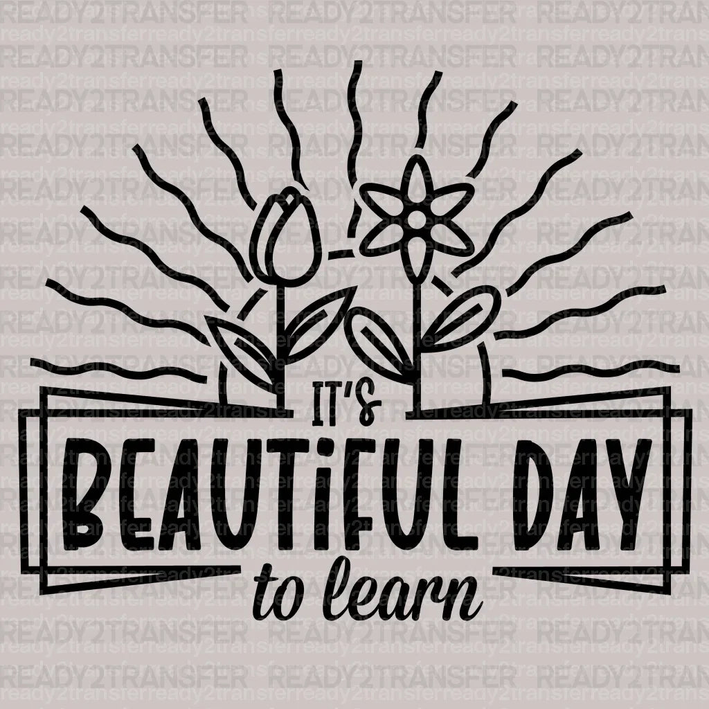 Its a Beautiful Day to Learn DTF Transfer - ready2transfer