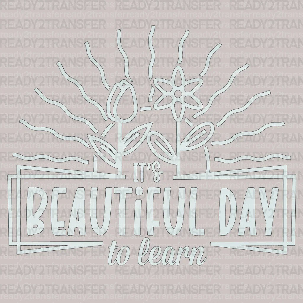 Its a Beautiful Day to Learn DTF Transfer - ready2transfer