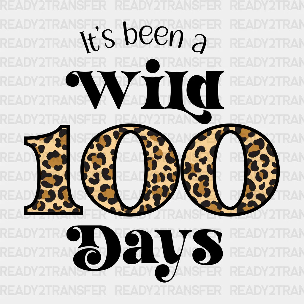Its Been A 100 Wild Days Dtf Transfer
