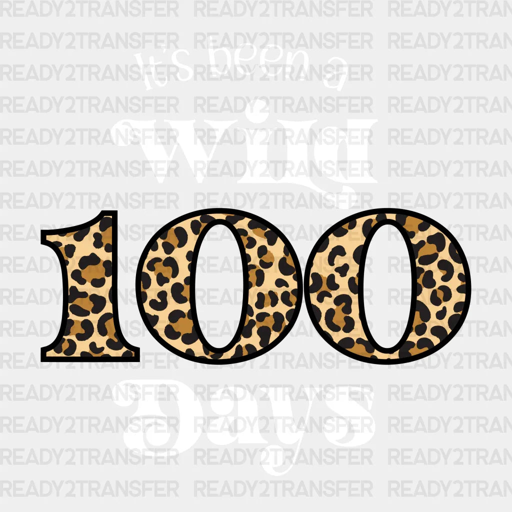 Its Been A 100 Wild Days Dtf Transfer