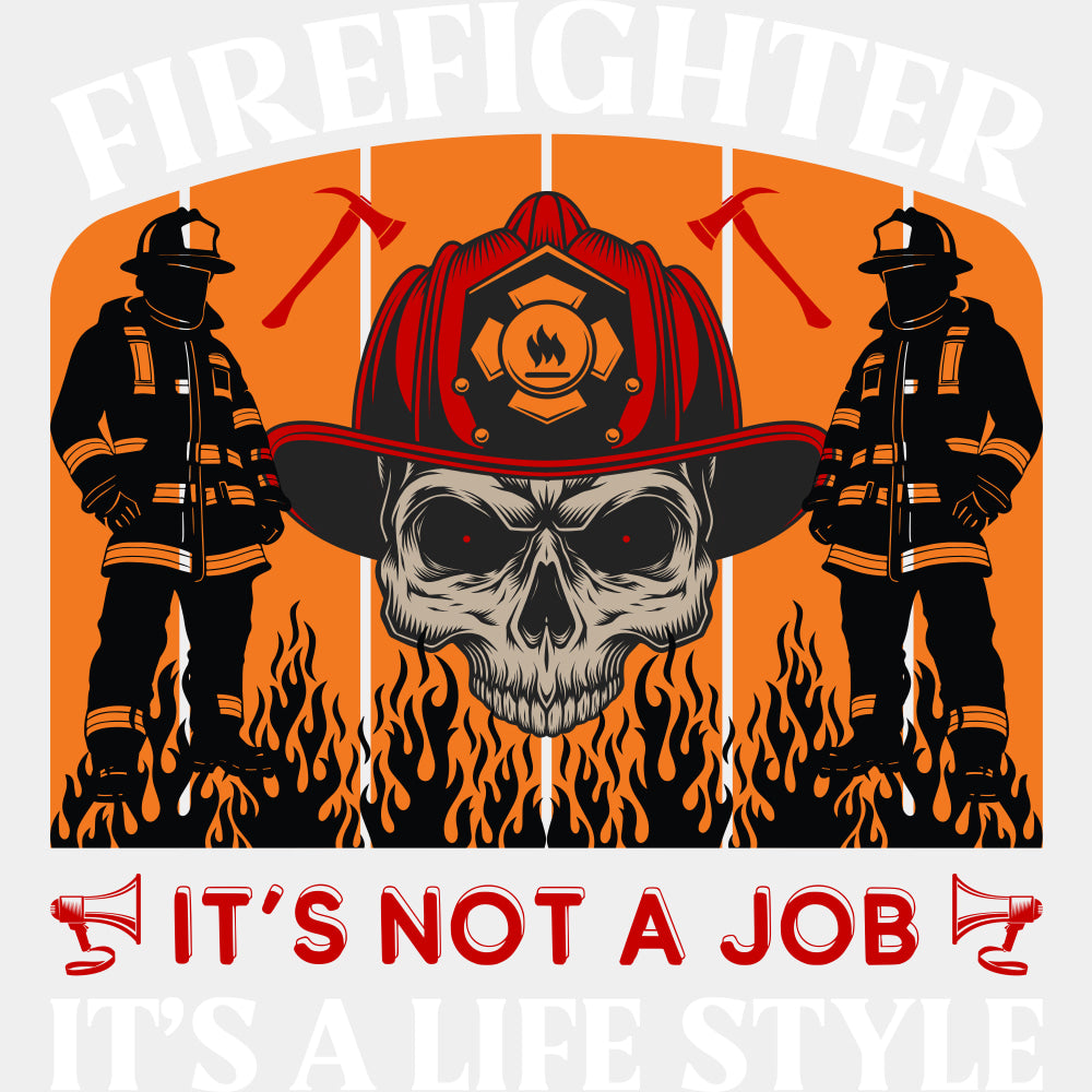It's Not A Job, It's A Life Style - Fire Department DTF Transfers ready2transfer Light Color Design (See Imaging)