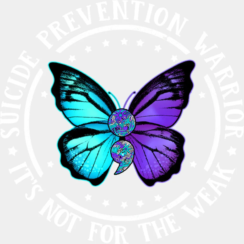 It’s Not For The Weak - Suicide Awareness DTF Transfer Adult Unisex - S & M (10’’) / Light Color Design (See Imaging)