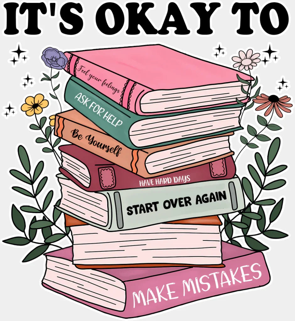 It’s Okay To... Books Design - Mental Health Dtf Transfer Adult Unisex S & M (10’’) / Light