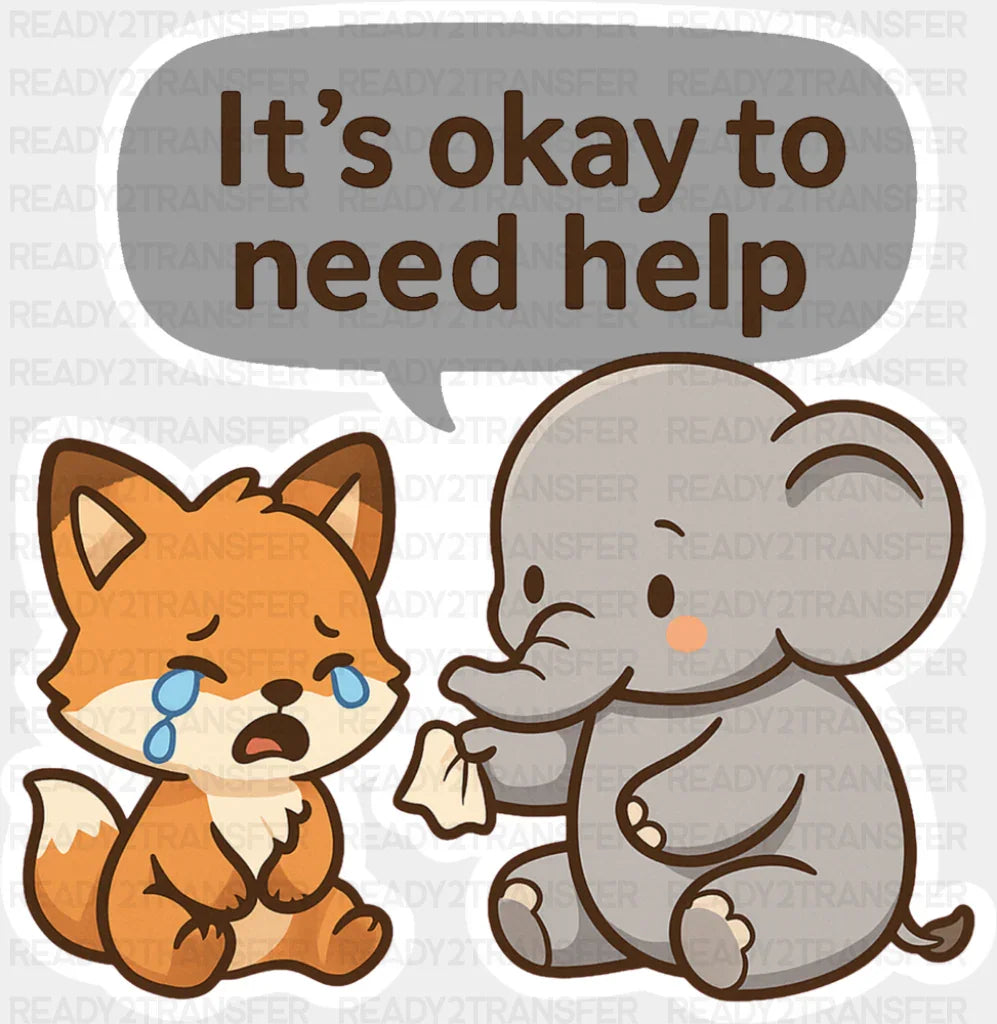 It's Okay To Need Help - Minimal UV Sticker Permanent UV DTF Decal ready2transfer