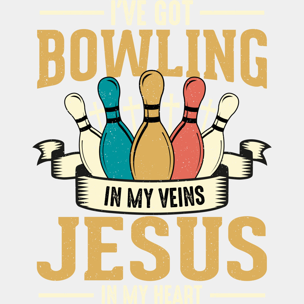 I've Got Bowling In My Veins, Jesus In My Heart - Bowling DTF Transfers ready2transfer Light Color Design (See Imaging)