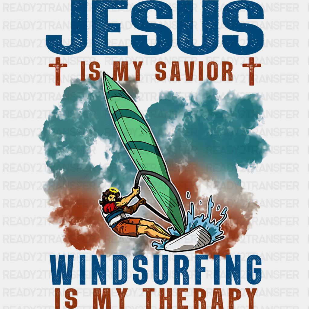 Jesus Is My Savior, Windsurfing Is My Therapy - Surfing DTF Transfers ready2transfer