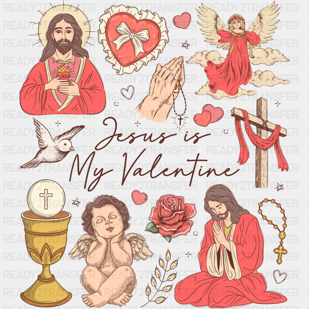 Jesus Is My Valentine - Valentine's Day DTF Transfers ready2transfer Dark Color Design (See Imaging)