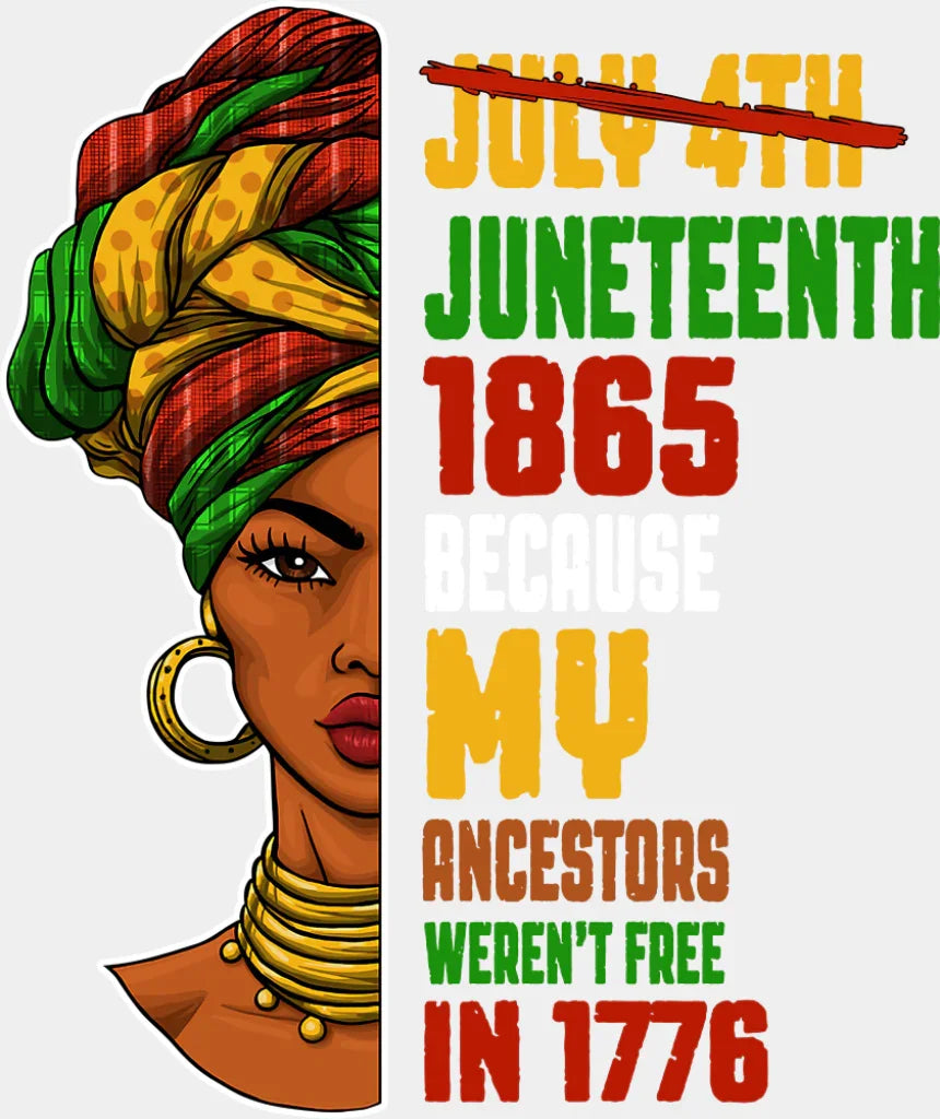 July 4th Juneteenth 1865 - Juneteenth DTF Transfer Adult Unisex - S & M (10’’) / Light Color Design (See Imaging)