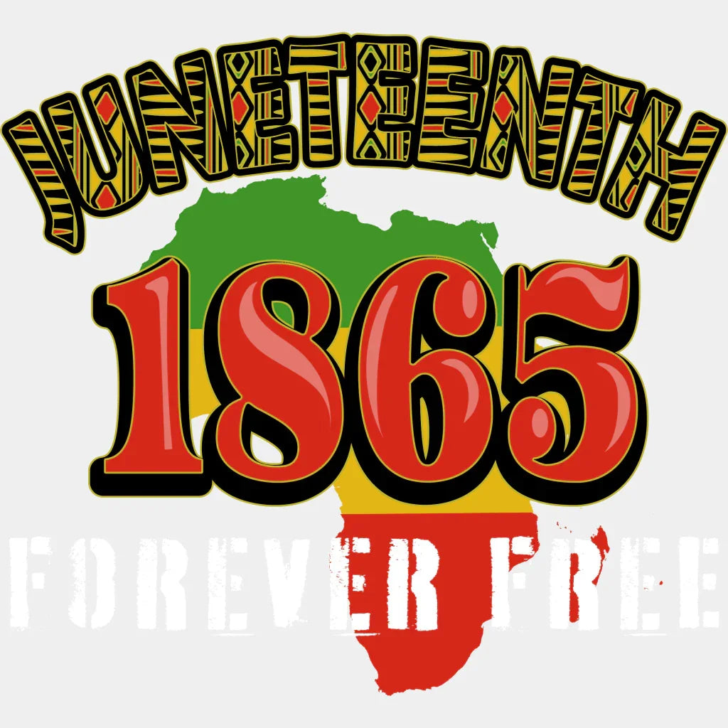 Juneteenth 1865 Forever Free Blm Dtf Transfer Adult Unisex - S & M (10’) / White