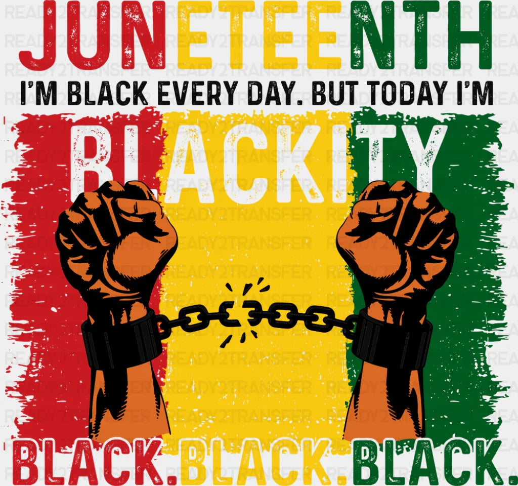 Juneteenth Blackity Black Black Black - Juneteenth DTF Transfer Adult Unisex - S & M (10’’) / Dark Color Design (See